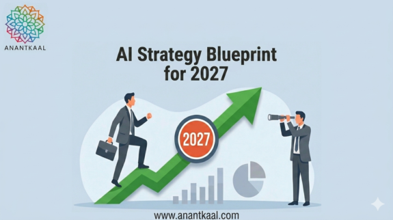 ai-strategy-blueprint-2027-business-growth-anantkaal.png