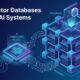 how-vector-databases-work-in-ai-systems.png