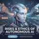 risks-and-ethics-of-autonomous-ai-illustration.png risks-and-ethics-of-autonomous-ai-illustration.png